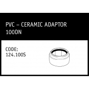 Marley Solvent Joint PVC - Ceramic Adaptor 100DN - 124.100S